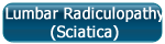 Lumbar Radiculopathy- Sciatica